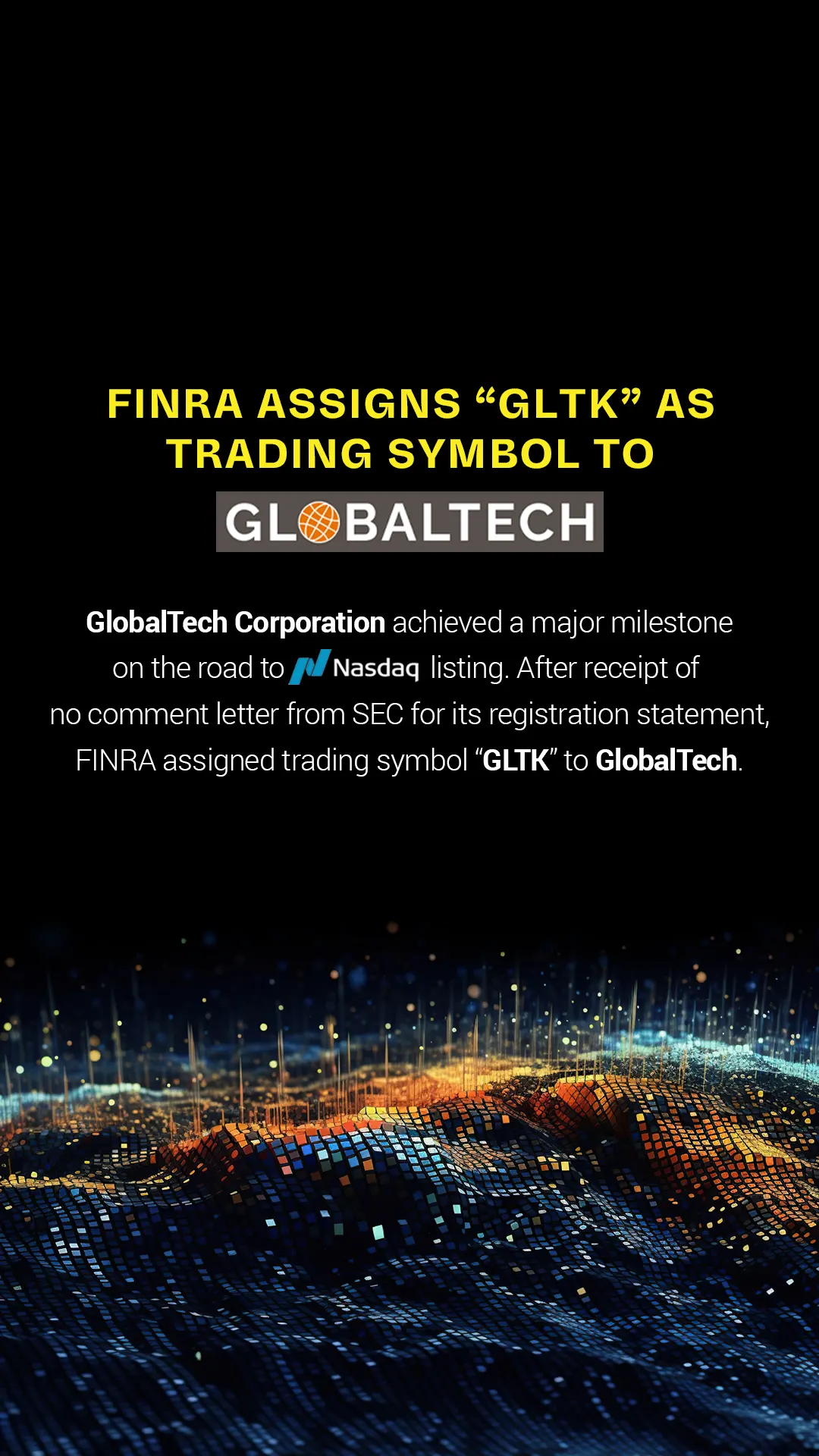 FINRA Assigns “GLTK” As Trading Symbol To GlobalTech Corporation