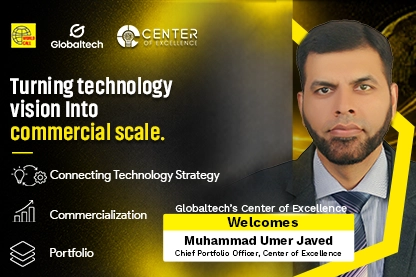 Globaltech Expands CoE Commercial Leadership with Muhammad Umer Javed as Chief Portfolio Officer 